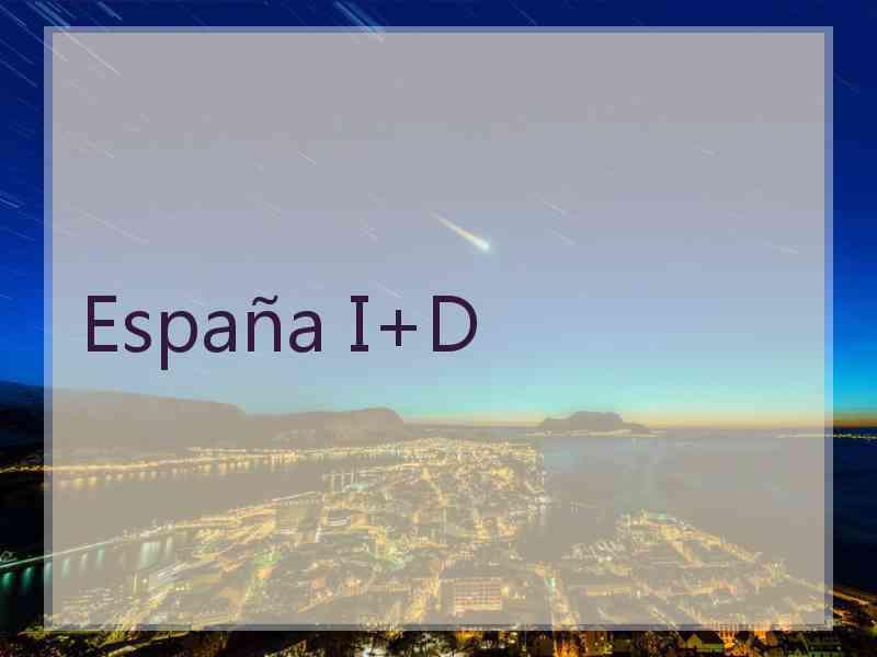 España I+D